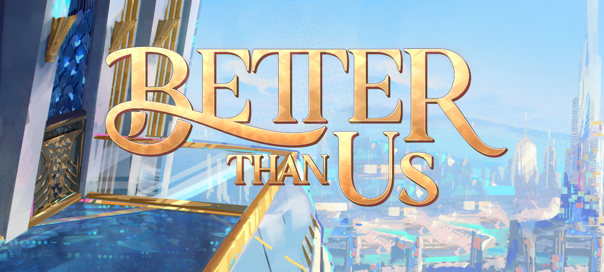 Better Than Us